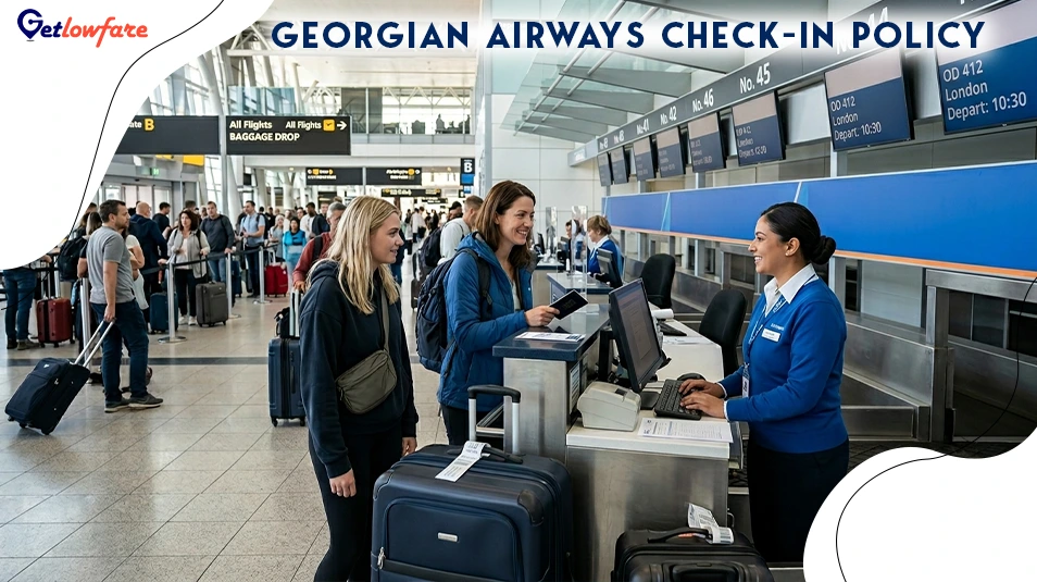 Georgian Airways Check-In Policy | Online & Airport Rules | Getlowfare